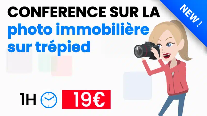 Conférence : Pratique de la photographie immobilière sur trépied (1H)