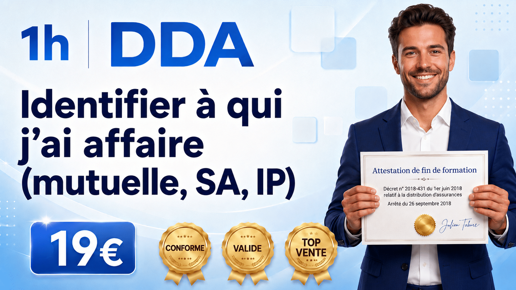 1H DDA : Identifier à qui j'ai affaire (mutuelle, SA, IP)